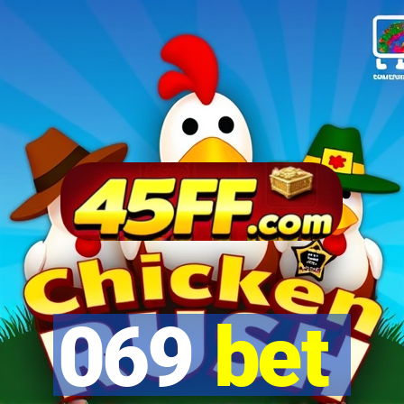 069 bet